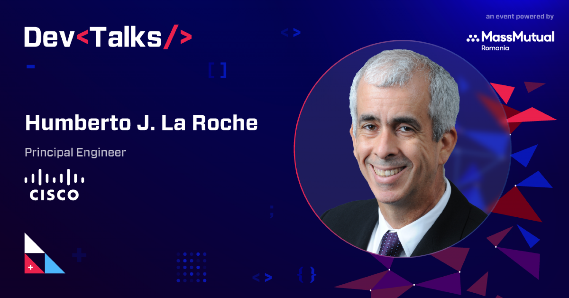 Meet our @DevTalks speakers Humberto J. La Roche - Principal Engineer at Cisco
